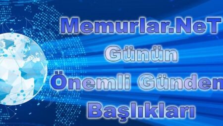 8 Aralık 2022’den önemli gündem başlıkları