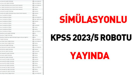 Simülasyonlu KPSS 2023/5 robotu yayında